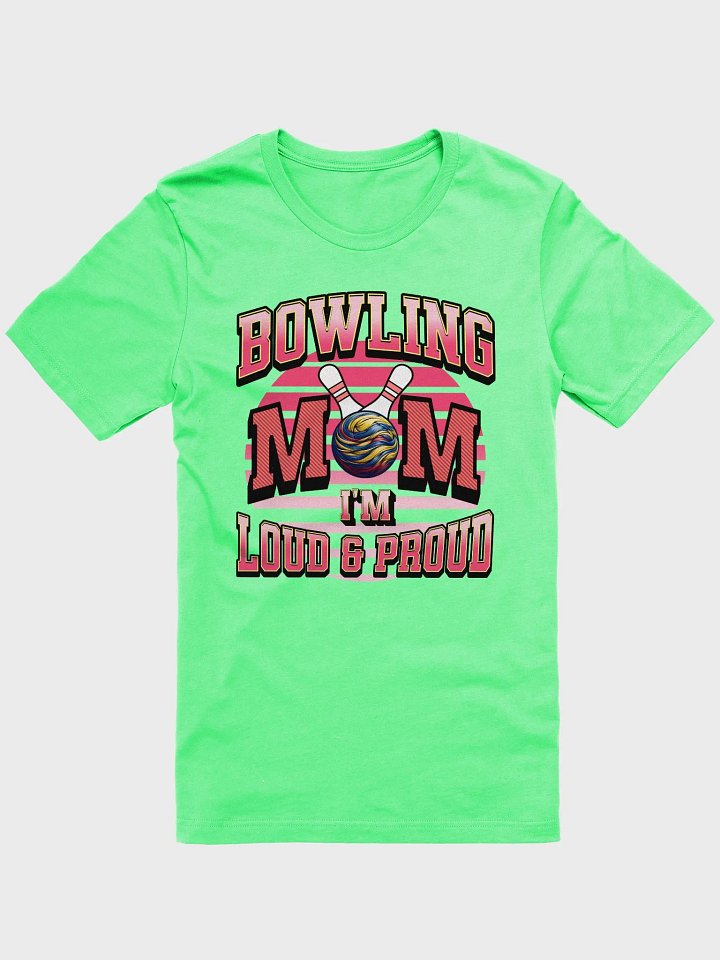 Bowling Mom Im Loud And Proud Iconic Comfort Tee product image (1)