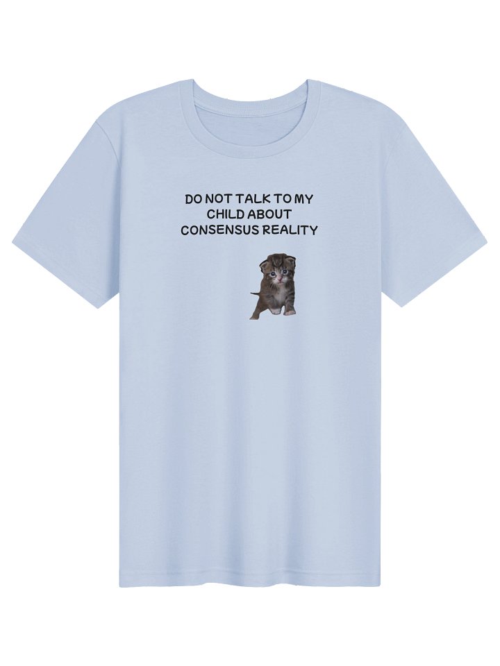 Don't talk to my child about consensus reality supersoft t-shirt product image (2)