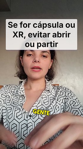 NUNCA abra cápsulas nem parta remédios XR sem orientação! 💊

Abrir uma cápsula ou partir um comprimido de liberação prolong...