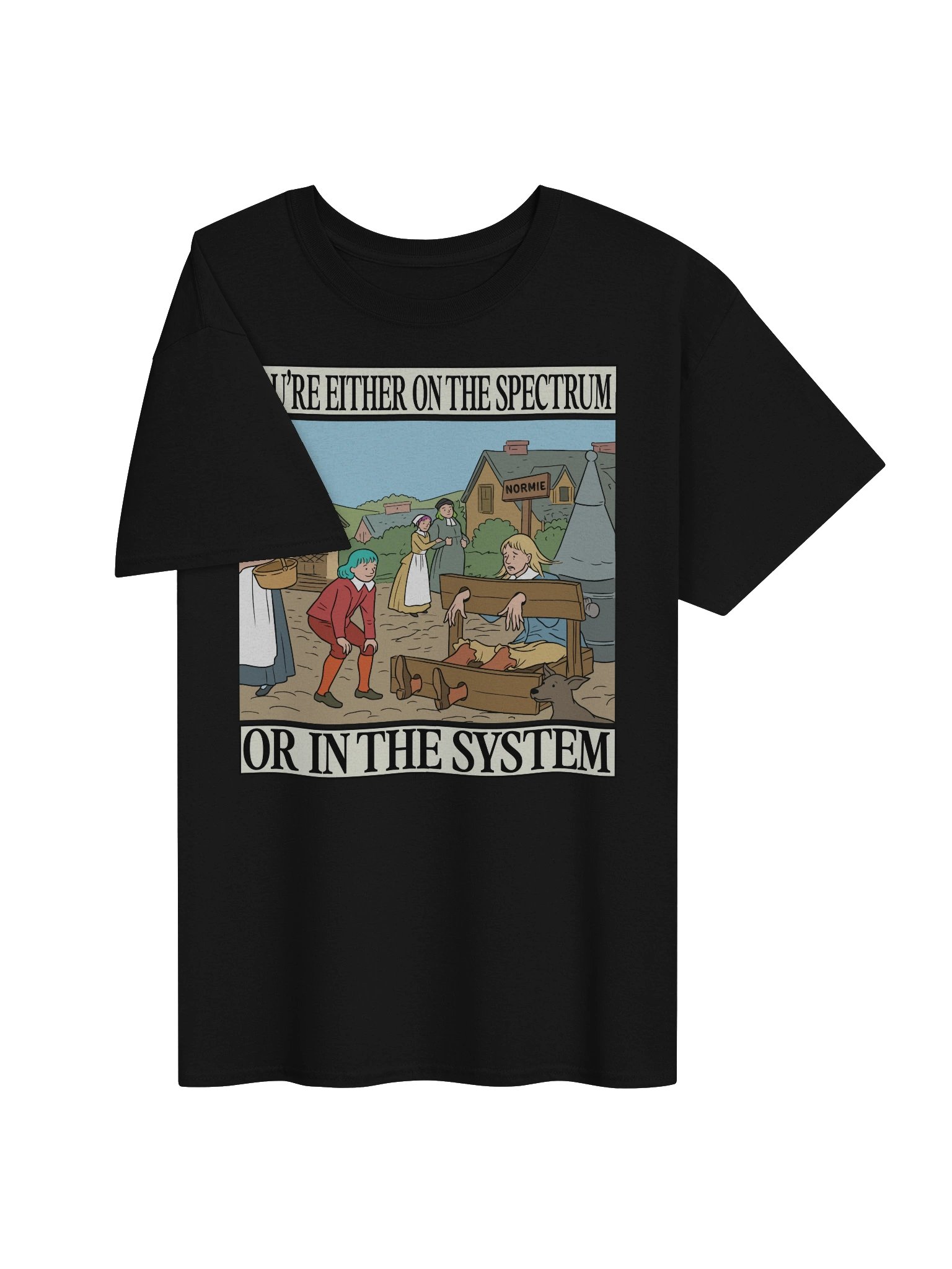 You're Either On The Spectrum Or In The System T-Shirt product image (32)