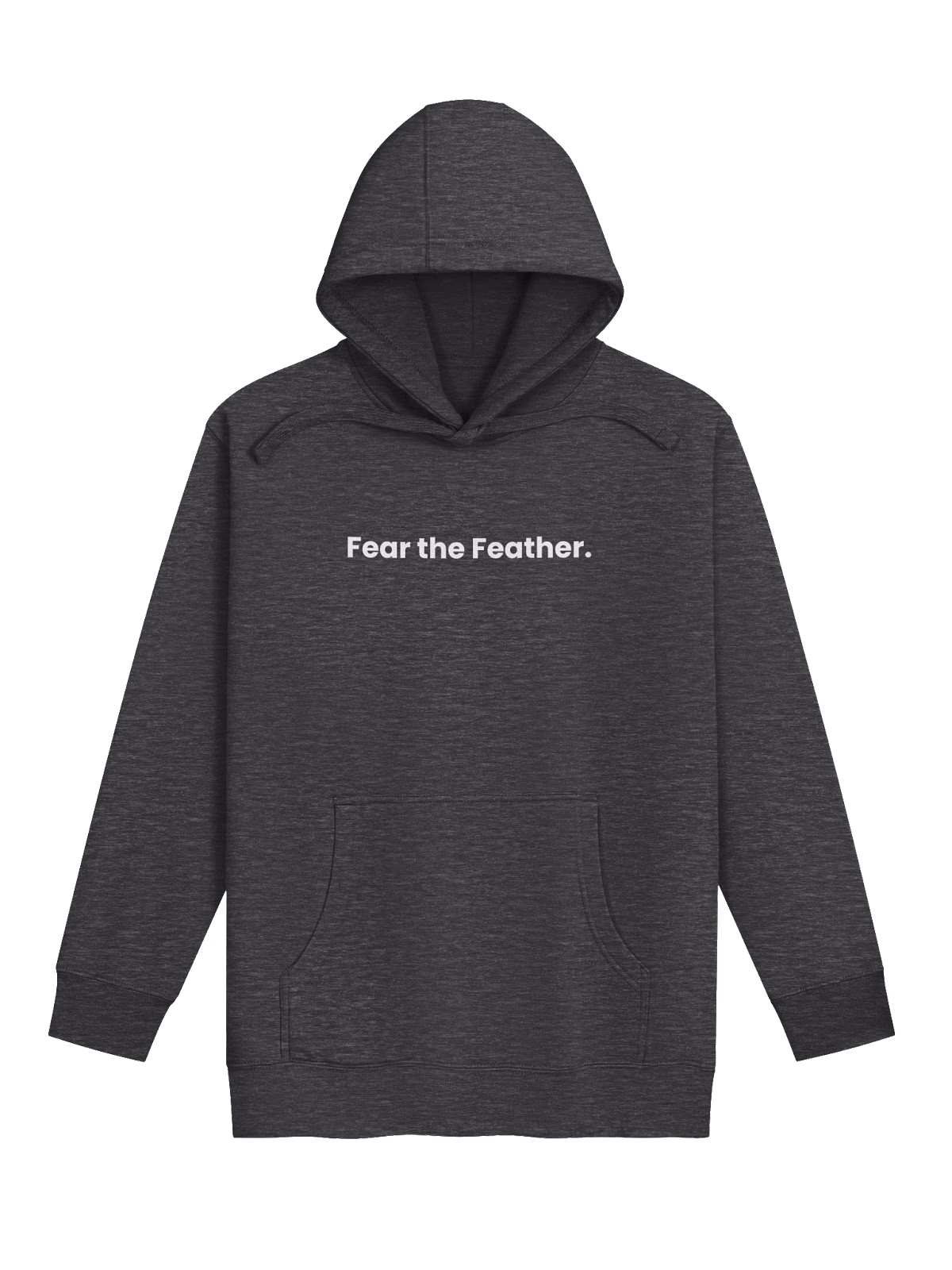 Baddy Hoodie: Fear the Feather.