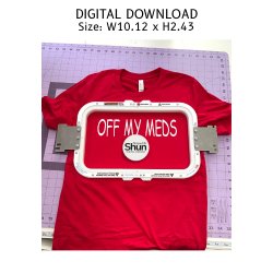 Off My Meds Embroidery Design product image (2)