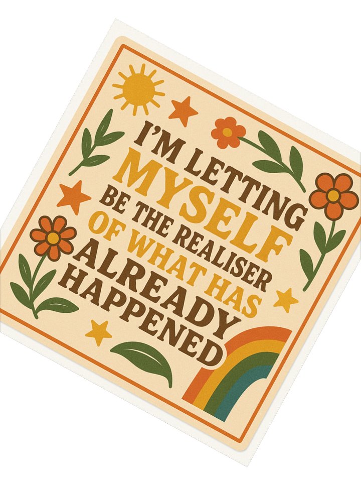 Letting Myself Be The Realiser Sticker product image (3)