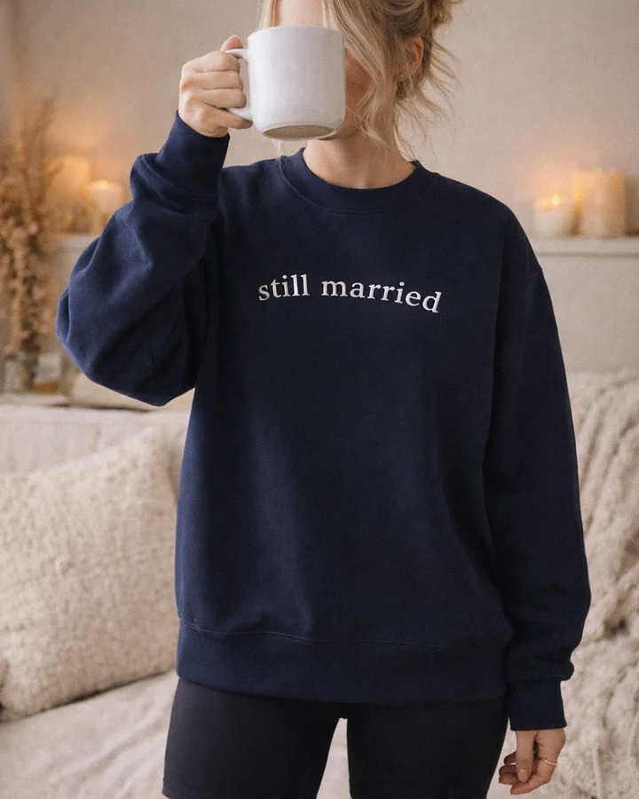 still married | Embroidered Varsity Sweatshirt - Funny Marriage Humor & Sarcastic Wife Gift product image (1)