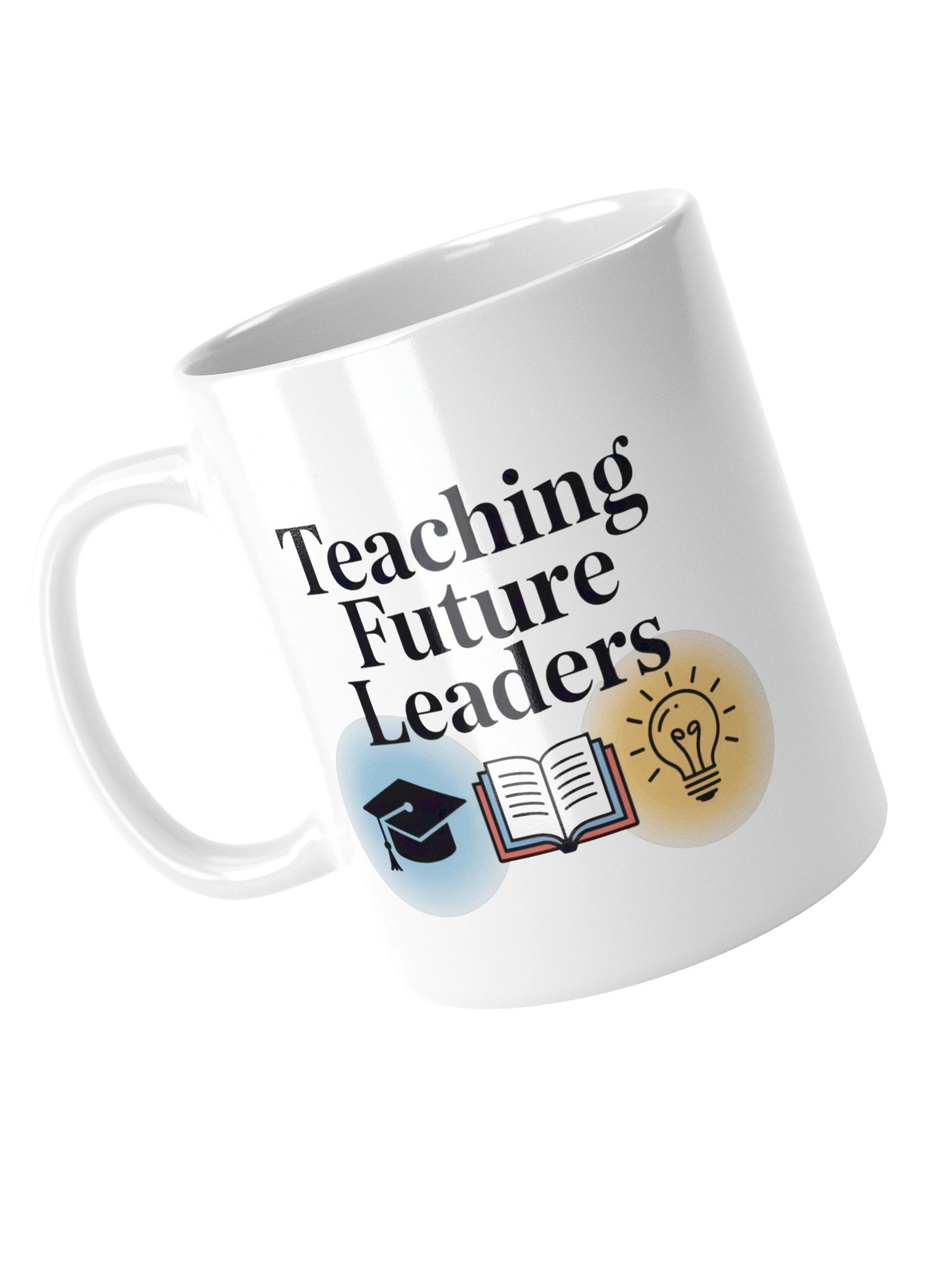 Teaching Future Leaders Coffee Mug – Motivational Teacher Gift product image (13)
