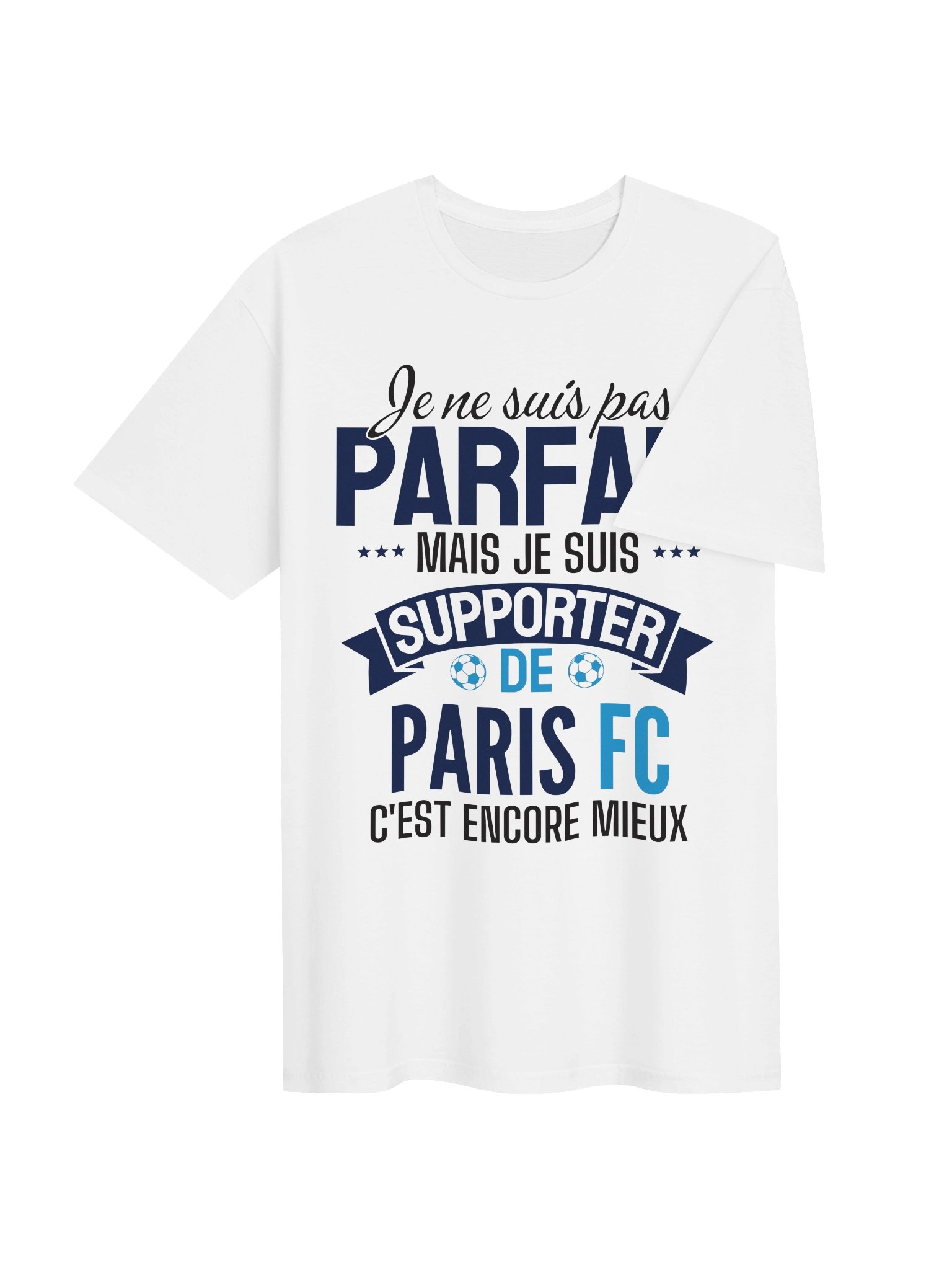 je ne suis pas parfait mais je suis supporter de Paris FC c'est encore mieux product image (3)