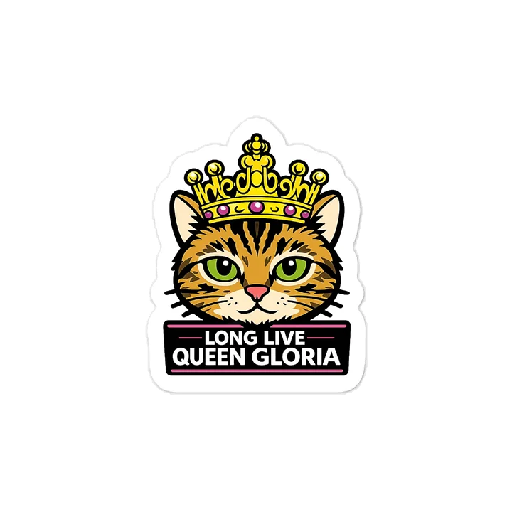Long Live Queen Gloria Sticker product image (1)