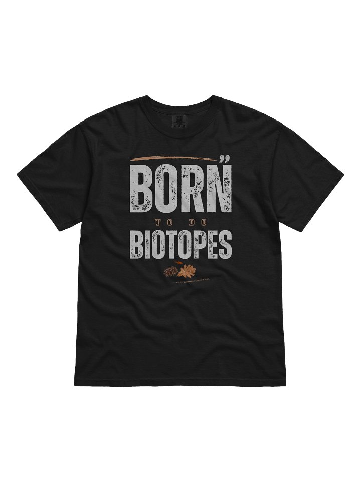 Born to do Biotopes - Fishkeeping T-Shirt product image (1)