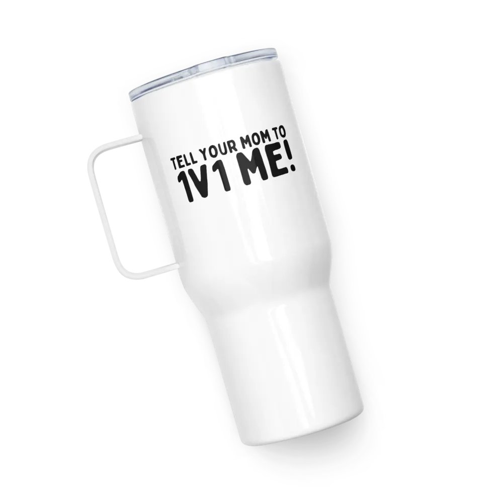 Tell your mom to 1v1 me product image (5)