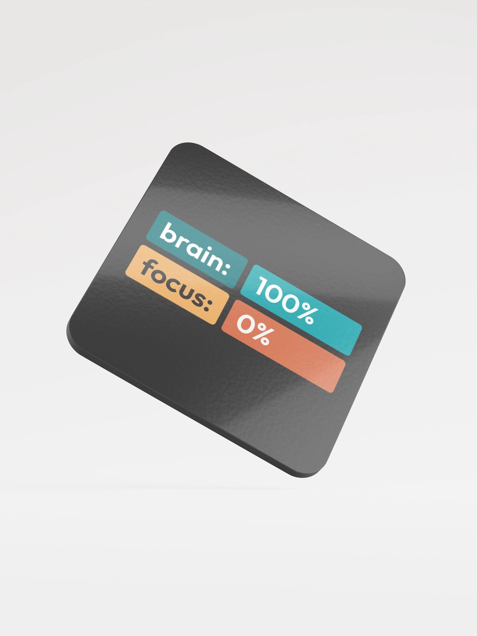 Brain 100% • Focus 0% - Dark Coaster product image (1)