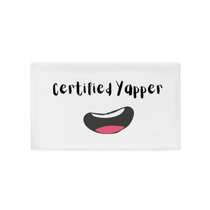 Certified Yapper Pillow case product image (2)