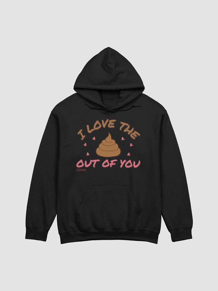 I LOVE THE POOP OUT OF YOU product image (7)
