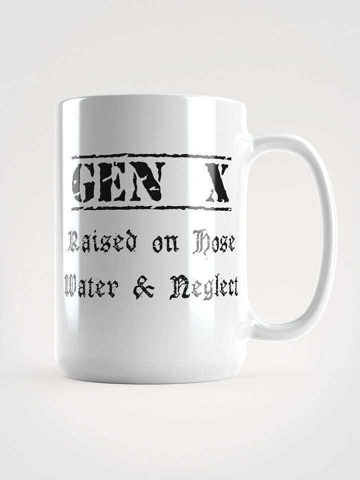 'GEN X Raised on Hose Water & Neglect' Nostalgia White Glossy Mug product image (2)
