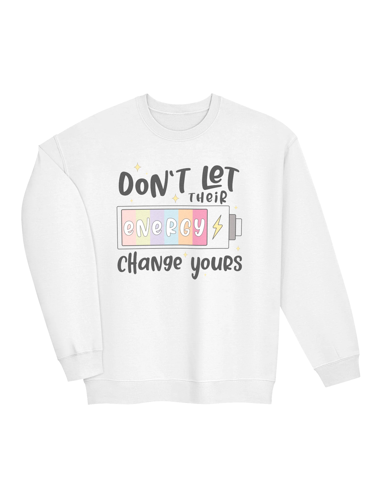 Don't Let Their Energy Change Yours Mental Health Sweatshirt product image (34)