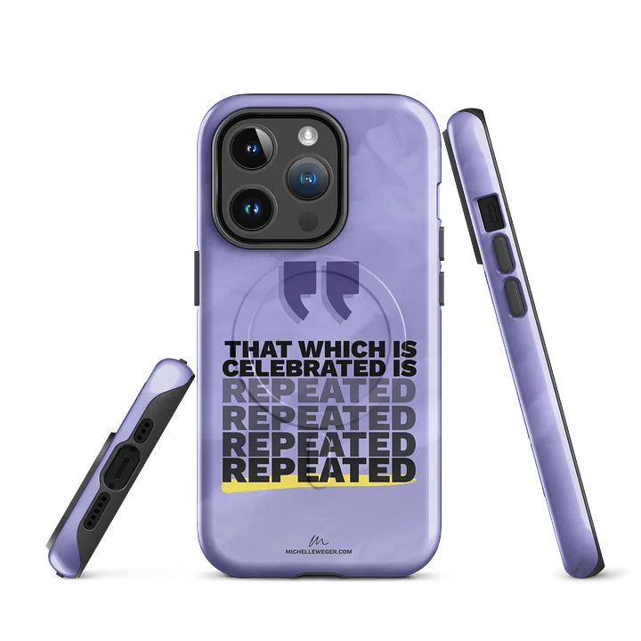 iPhone Case - That which is celebrated is repeated product image (1)
