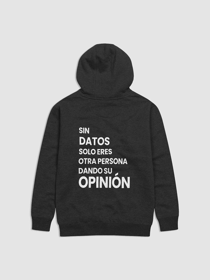 Buzo "Sin datos solo eres otra persona dando su opinión" product image (1)