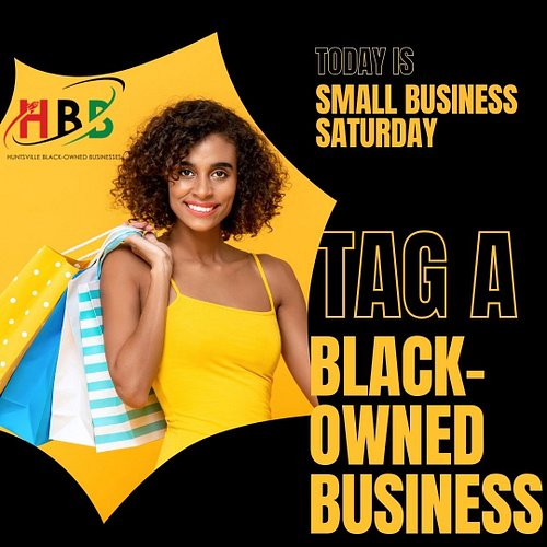 TAG A SMALL BUSINESS TODAY!

#BlackEntrepreneurs #ForUsByUs #SupportBlackBusinesses #HBB #BuyBlack #HuntsvilleBlackOwnedBusin...