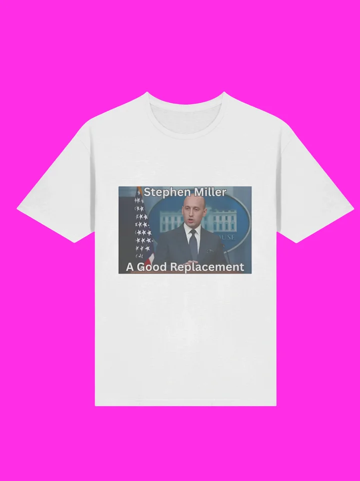 Stephen Miller A Good Replacement Shirt product image (114)