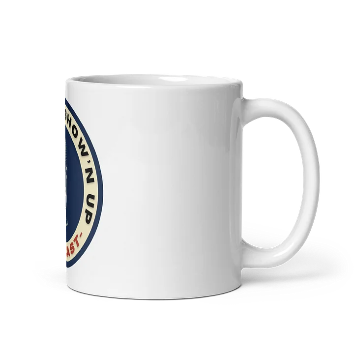 Just Keep Show’n Up Podcast Ceramic Mug product image (1)