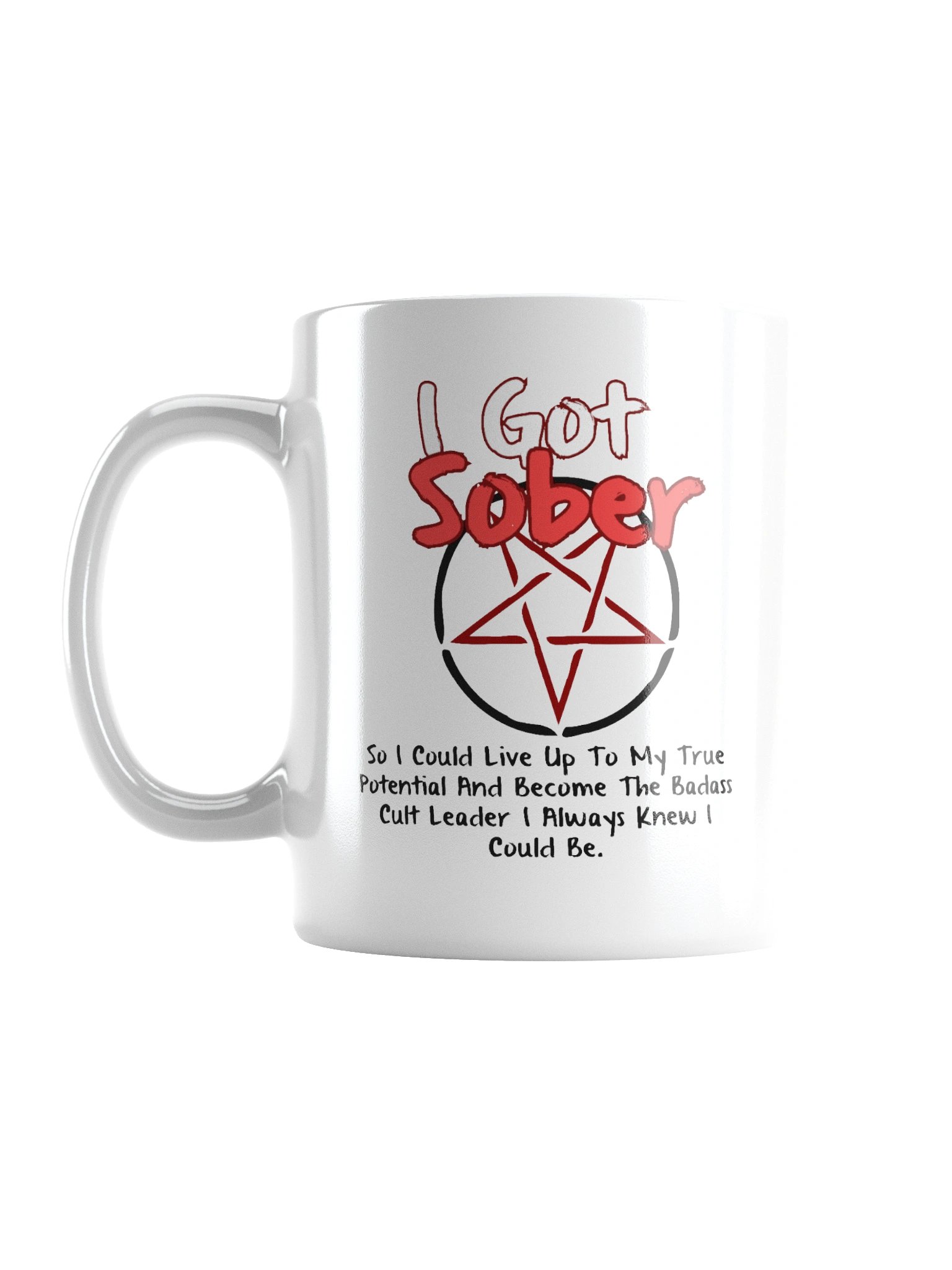 I Got Sober To Be A Cult Leader Mug product image (1)