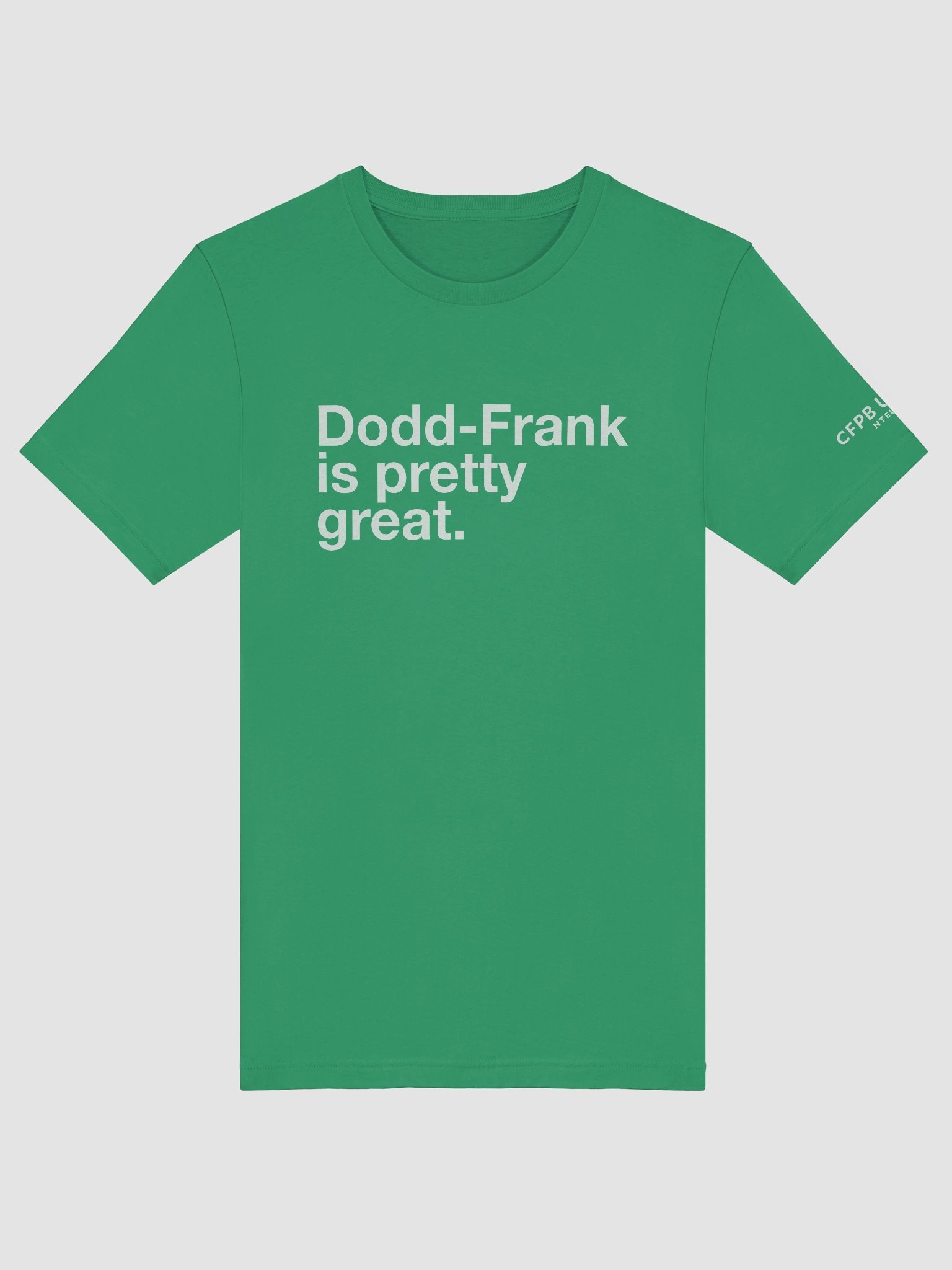 Dodd-Frank Is Pretty Great T-shirt (White) product image (51)