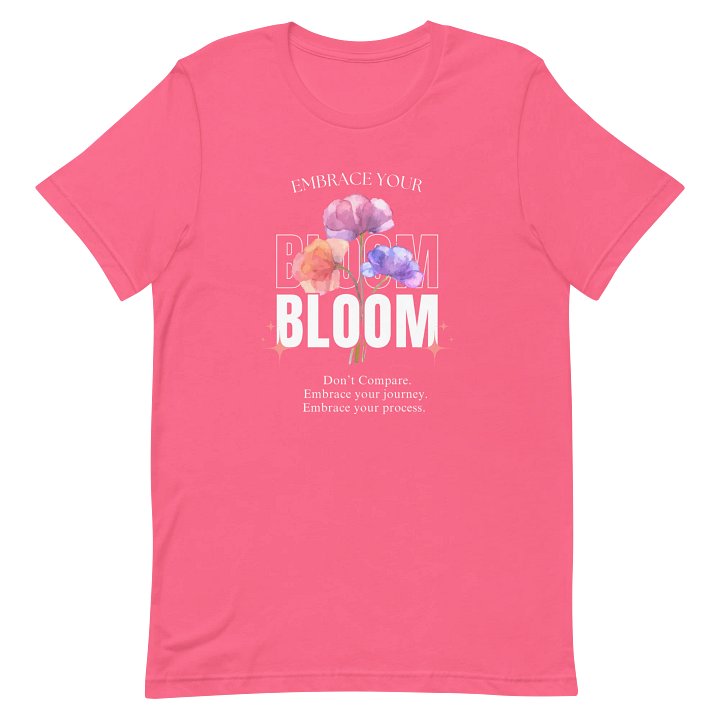 Embrace Your Bloom Pink T-Shirt product image (2)