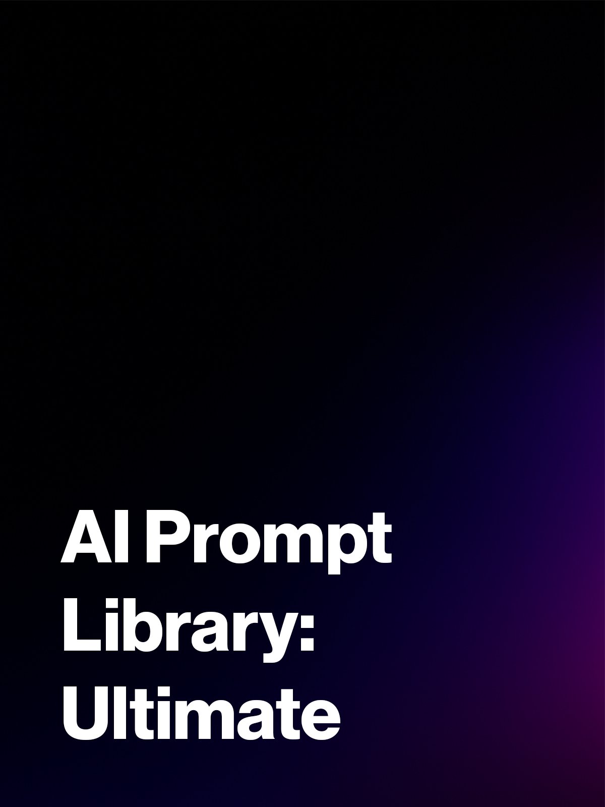 Ultimate AI Prompt Library (150 Prompts) product image (1)