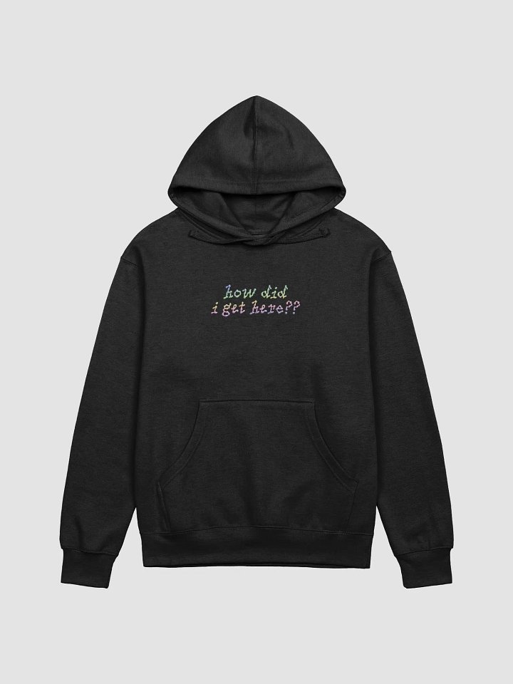 how did i get here hoodie product image (1)