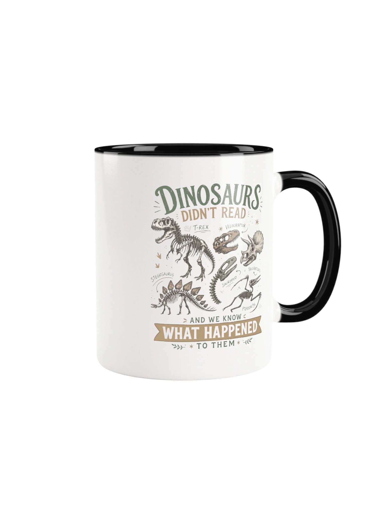 History Teacher Coffee Mug Dinosaurs Didn’t Read product image (11)