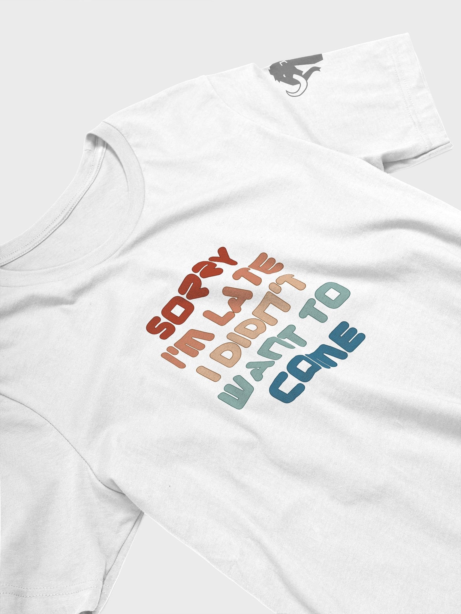 Sorry I'm Late Tee product image (10)