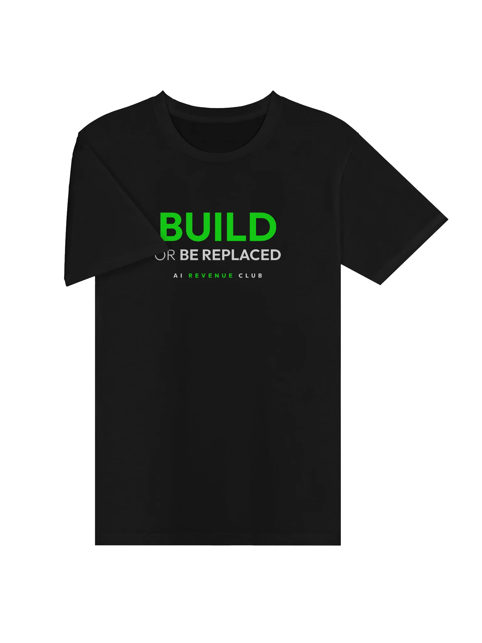 Build or Be Replaced - Tshirt product image (3)