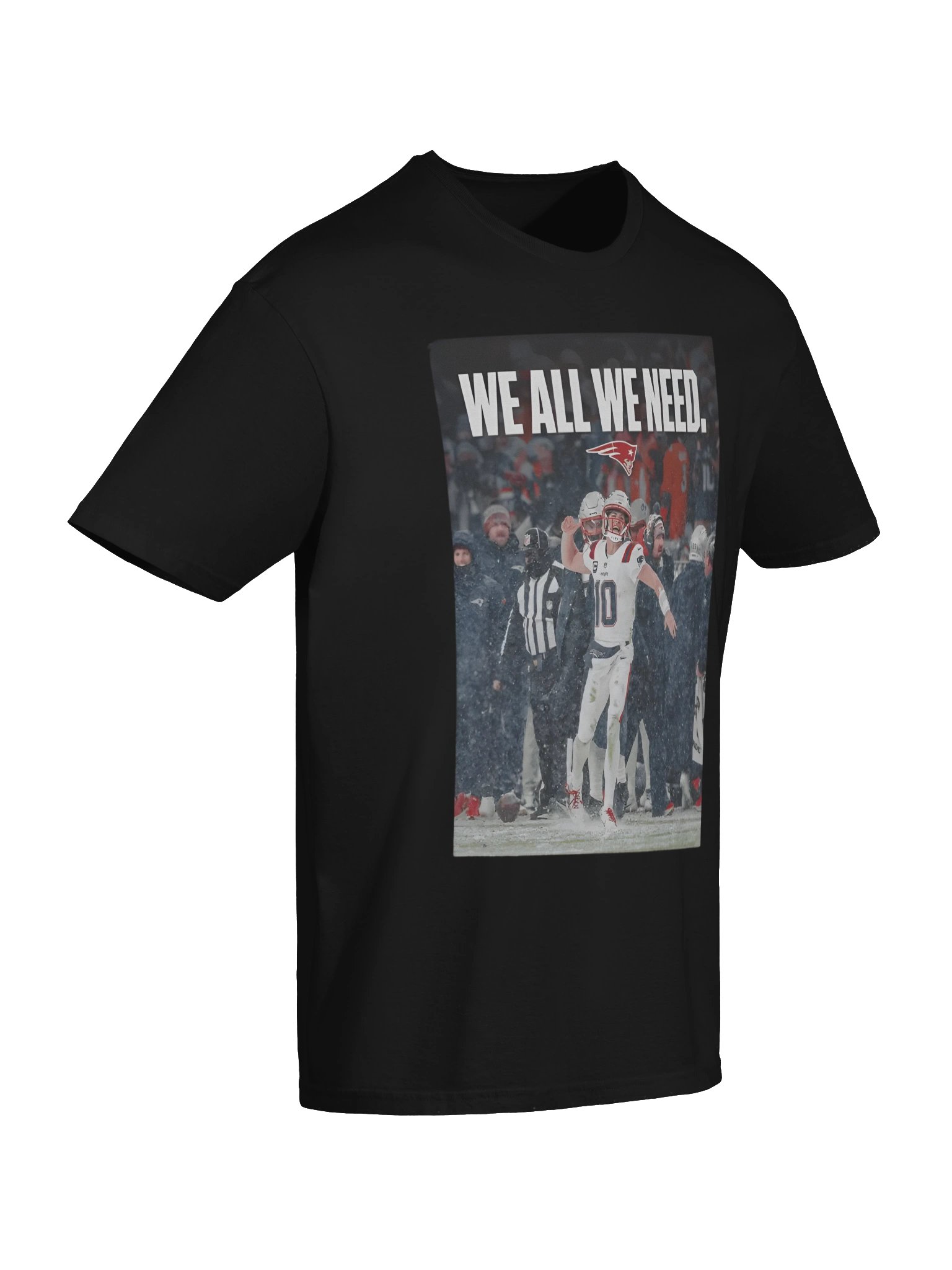 Drake Maye We All We Need T-Shirt product image (7)