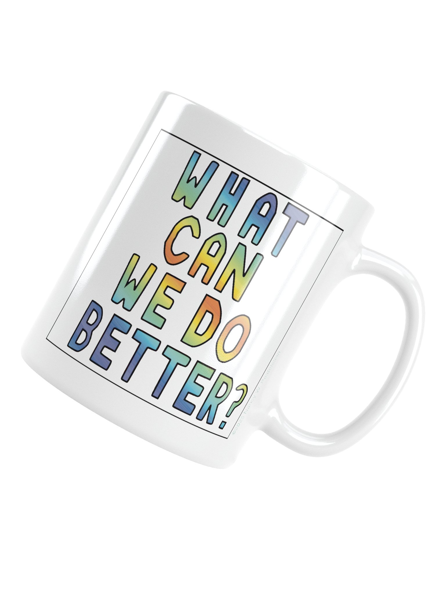 What Can We Do Better mug product image (5)