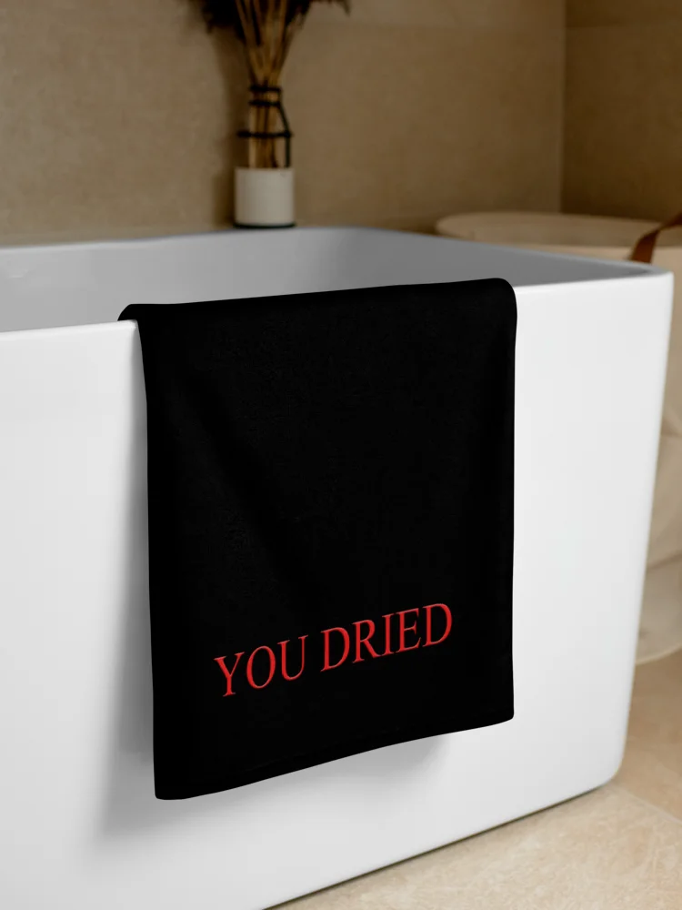 YOU DRIED - Towel of the Undrenched product image (1)