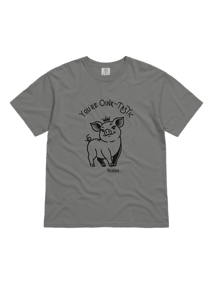 You're Oink-TasTic in our favorite T-shirt! product image (5)