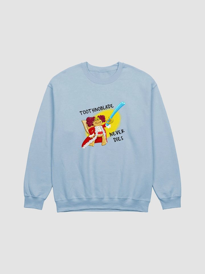 Toothnoblade Never Dies Sweatshirt product image (1)