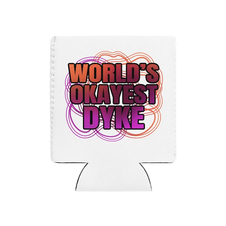 World's Okayest Dyke Can Cooler product image (1)
