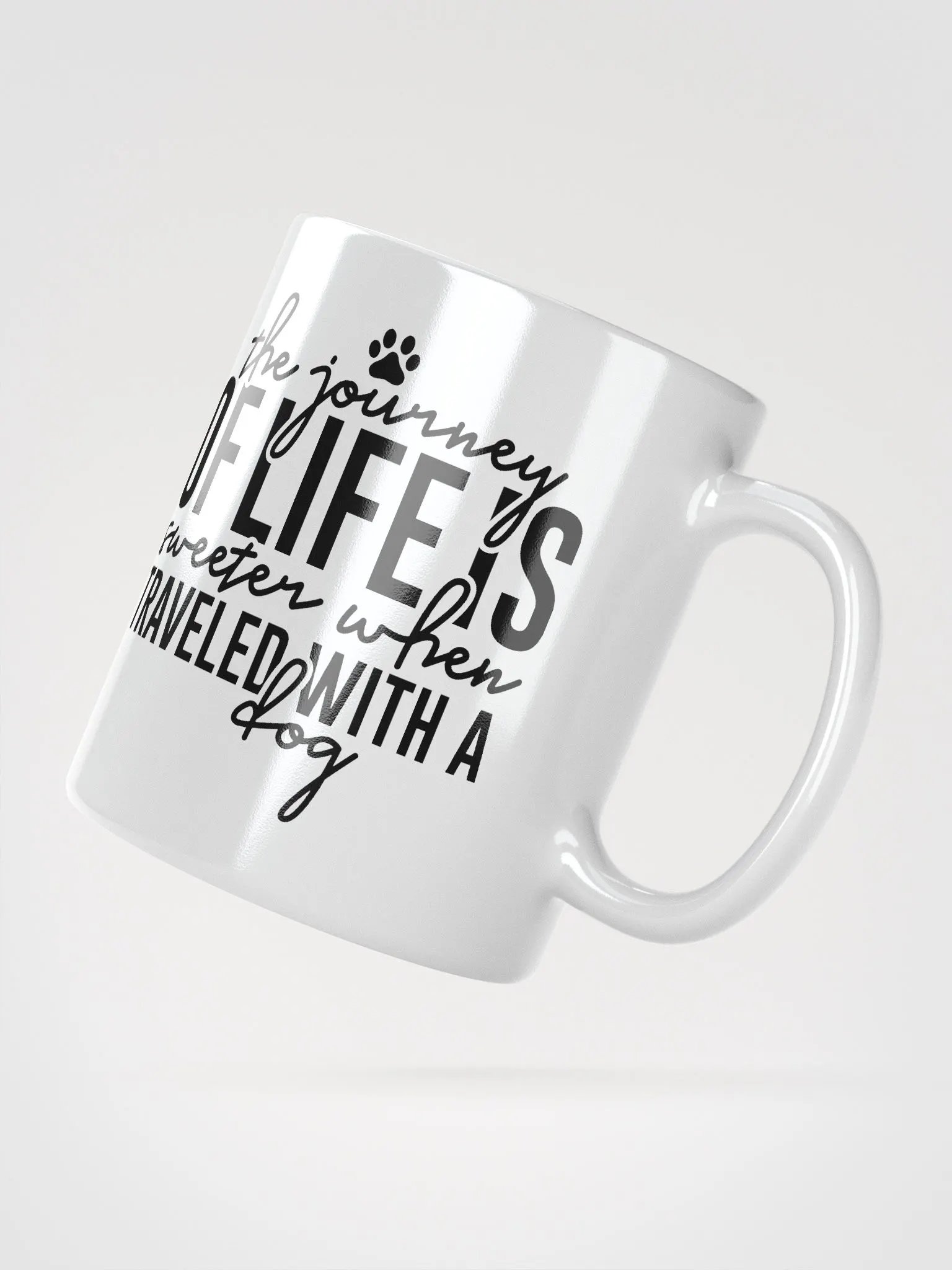 The Journey of Life is Sweeter When Traveled with a Dog Mug product image (4)
