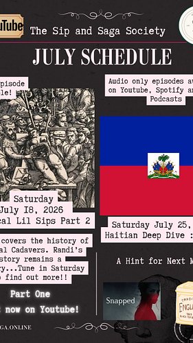 The Sip and Saga Schedule for the rest of July! Available to listen on Spotify, Apple Podcasts, and YouTube. #america #haiti ...