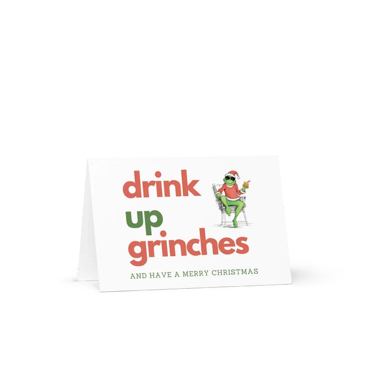 Drink Up Grinches Merry Christmas Greeting Card product image (1)