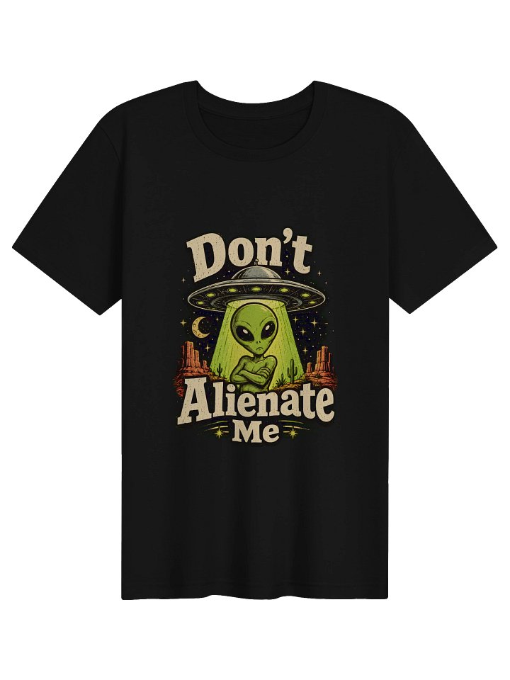 Don't Alienate Me Tee product image (1)