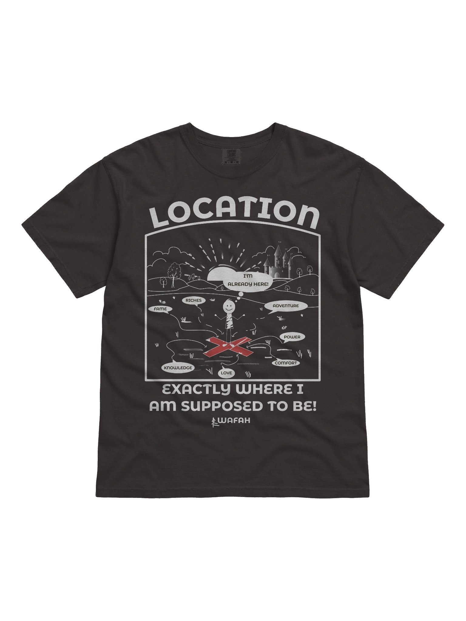 LOCATION — I'm ALREADY HERE! Graphic Tee product image (2)