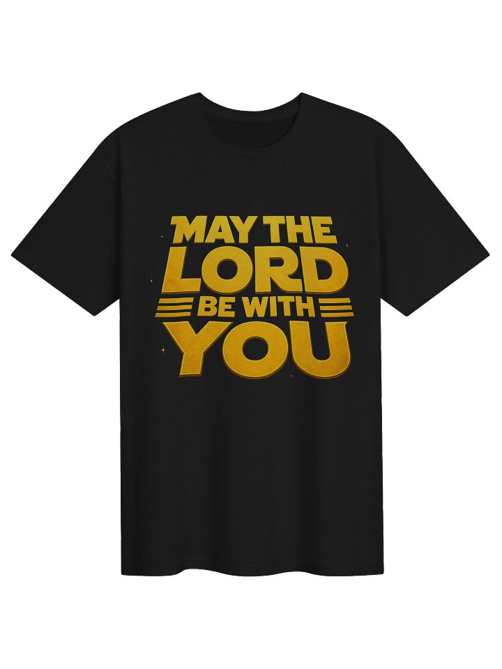 May the Lord Be With You T-Shirt product image (1)