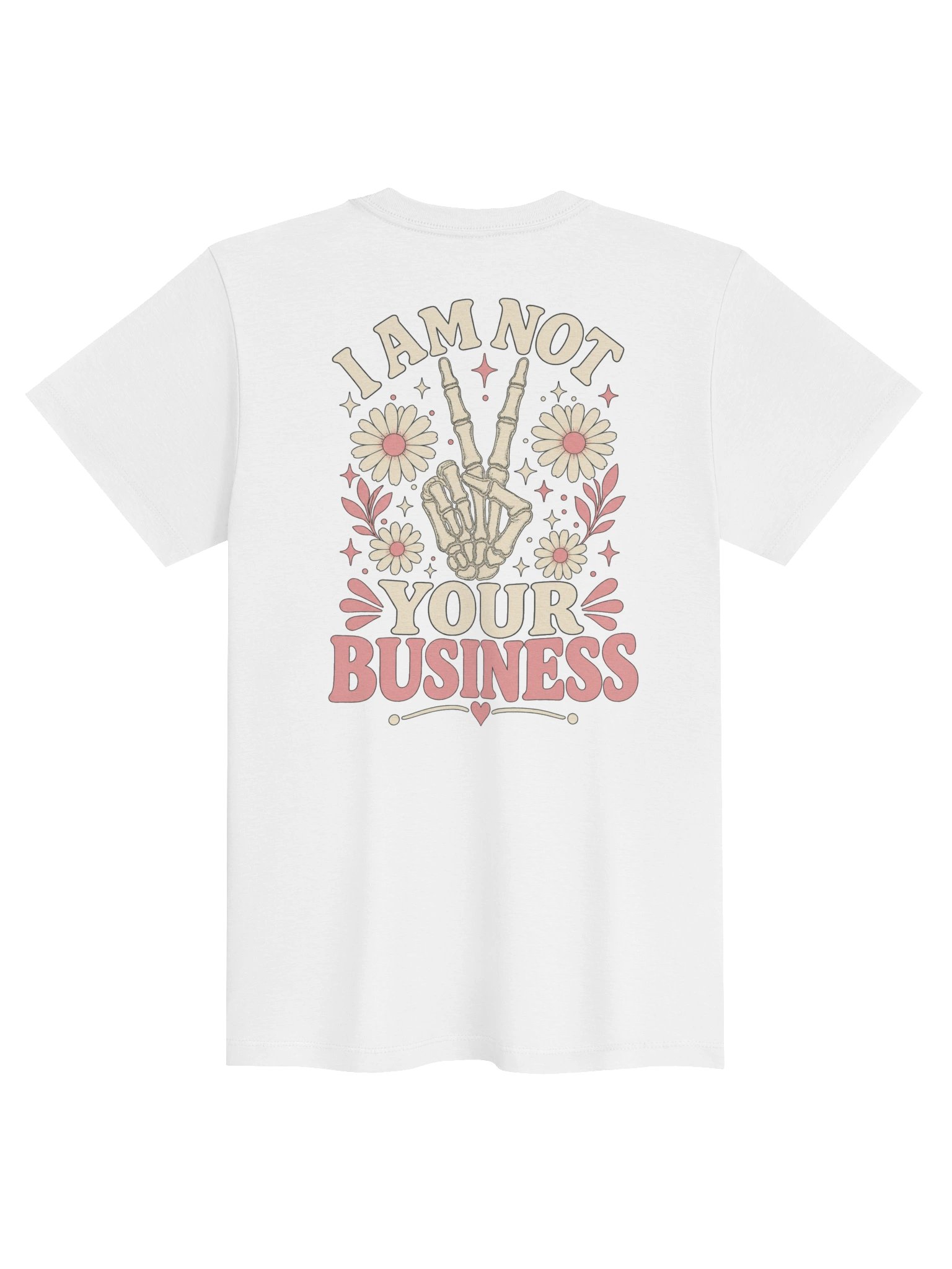 Skeleton Flowers I Am Not Your Business Women's T-Shirt product image (2)