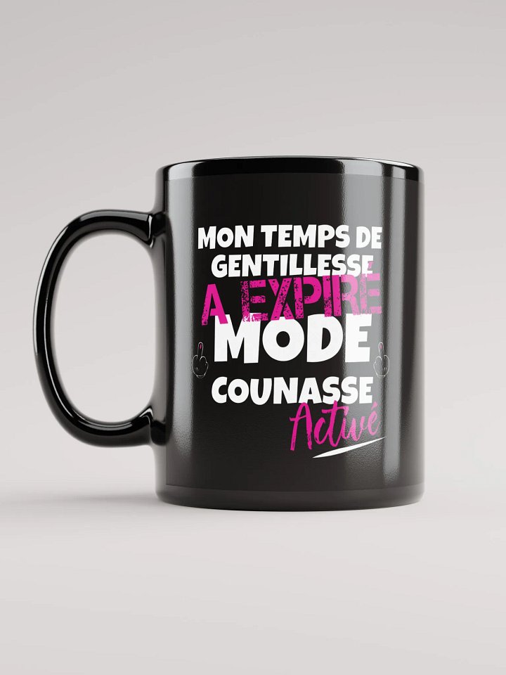 Mon temps de gentillesse a expiré mode counasse activé product image (1)