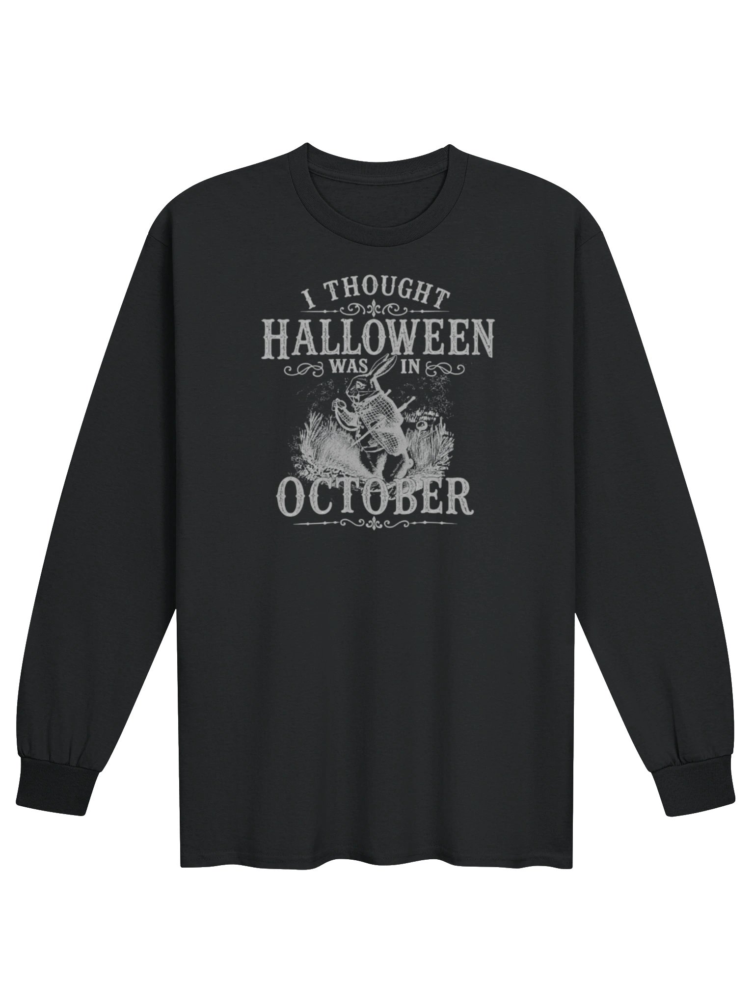 I THOUGHT HALLOWEEN WAS IN OCTOBER, White Rabbit, Grey Font Unisex Cotton Long Sleeve T-Shirt product image (17)