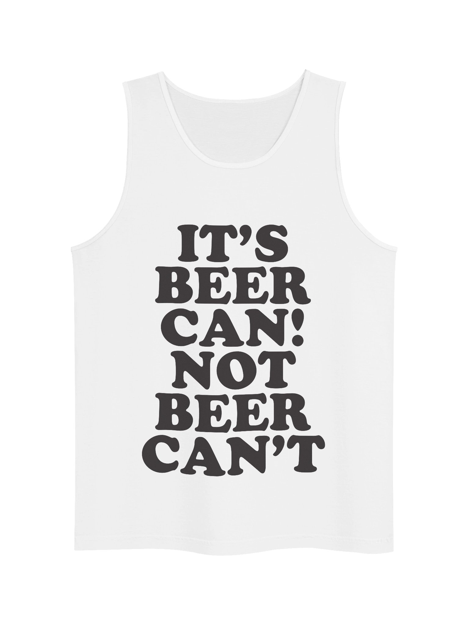 It’s Beer Can! Funny Typography Tank product image (23)