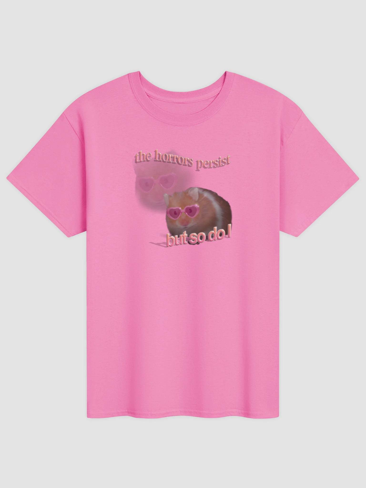 The horrors persist but so do I hamster T-shirt product image (41)
