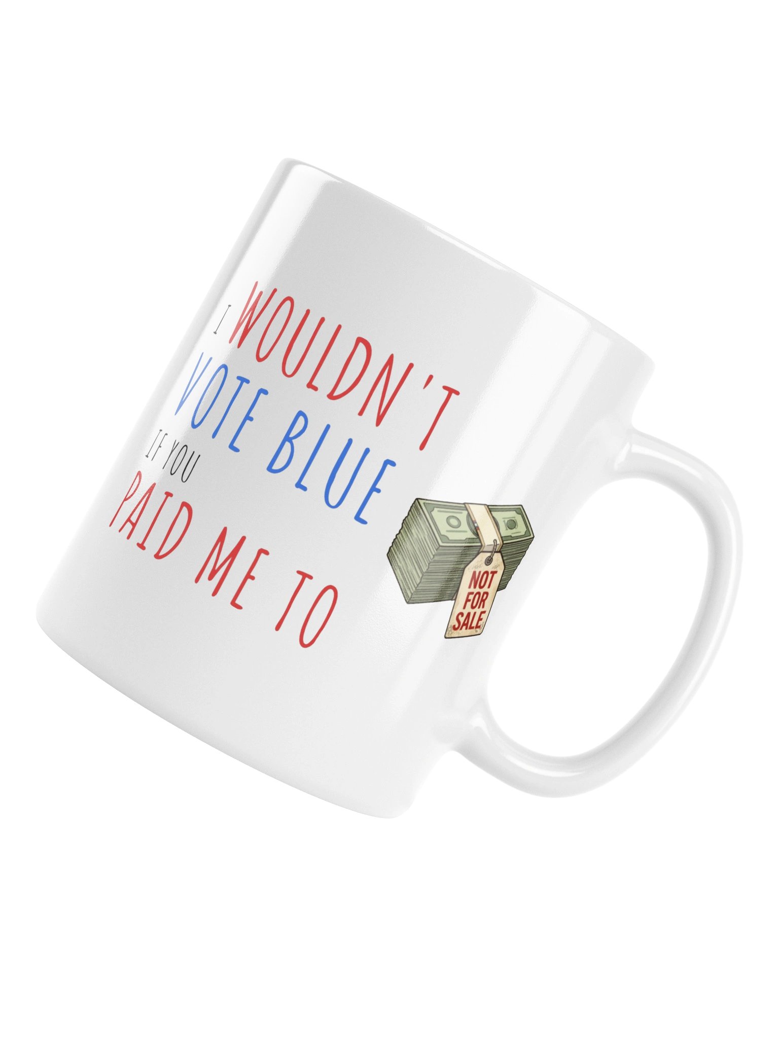 The Paid Me To Mug - White product image (11)