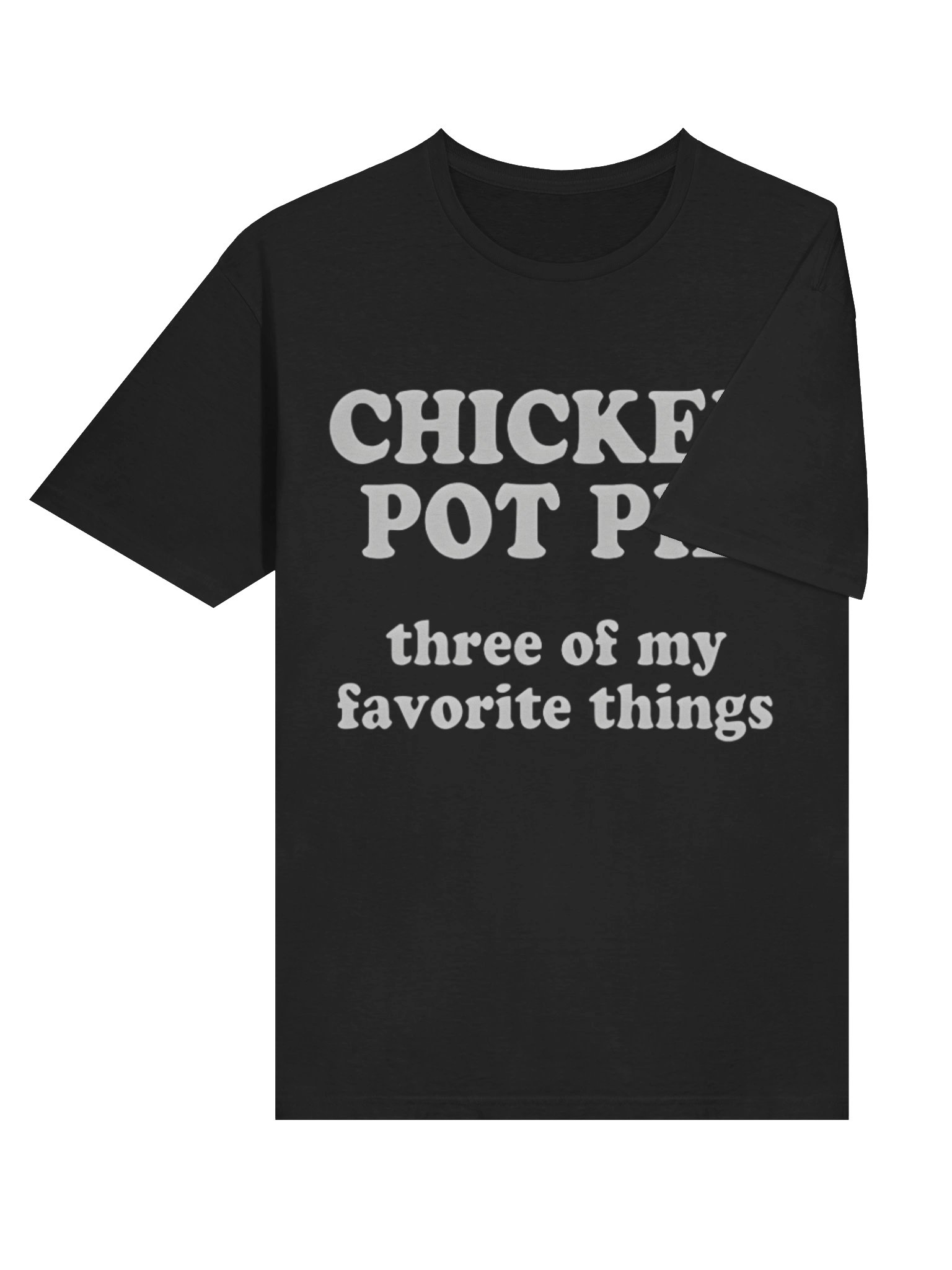 Chicken Pot Pie Three of My Favorite Things Shirt product image (4)